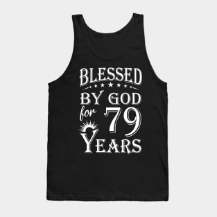 Blessed By God For 79 Years Christian Tank Top